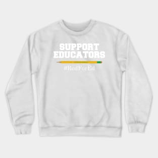 Support Educators Red For Ed #RedForEd Crewneck Sweatshirt